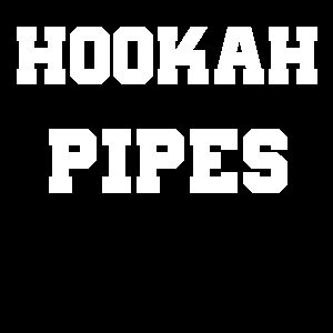 HOOKAH PIPES